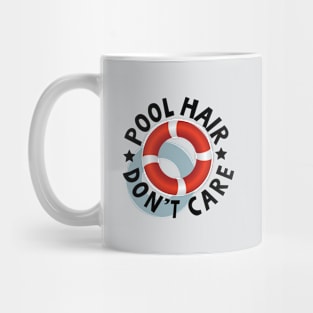 Pool Hair Dont Care Mug